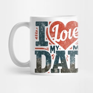 I love my dad Mug